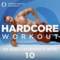 HARDCORE Workout Vol. 10 - 25 High Intensity Hits