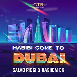 Habibi come to Dubai