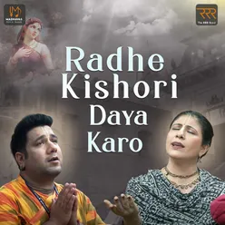 Radhe Kishori Daya Karo