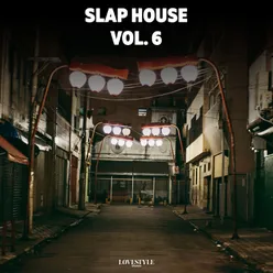 Slap House, Vol. 6