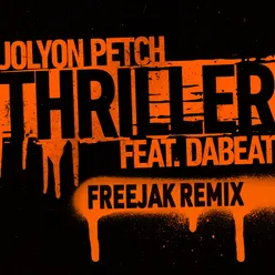 Thriller (feat. DaBeat) (Freejak Remix)