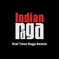 Dial Tone Raga (Remix)