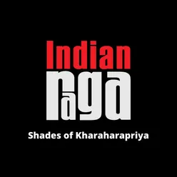 Shades of Kharaharapriya - Tala Adi