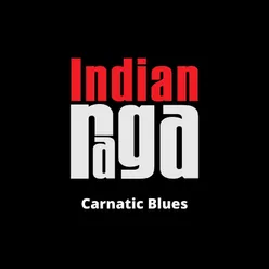 Carnatic Blues - Suddha Dhanyasi