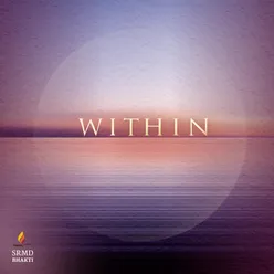 Within - Meditation Music for Inner Peace and Healing