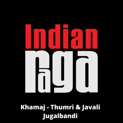 Khamaj - Thumri & Javali Jugalbandi