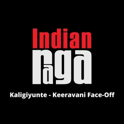 Kaligiyunte Keeravani Face-Off