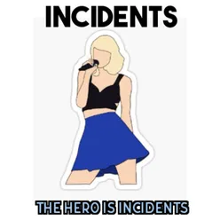 The Hero Is Incidents