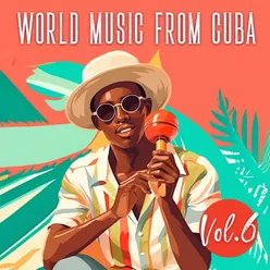 World Music From Cuba, Vol. 6