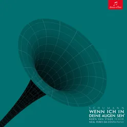 R. Schumann: Dichterliebe, Op. 48: No. 4, Wenn ich in deine Augen seh'