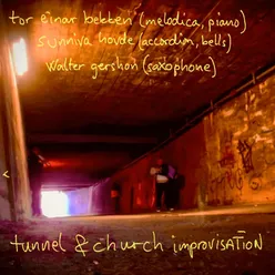 Tunnel & Church Improvisation