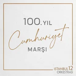 100. Yıl Cumhuriyet Marşı