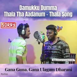 Damukku Dumma Thala Tha Aadanum - Thala Song