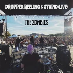 Dropped Reeling & Stupid (Live)