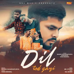 Dil Tod Gayi