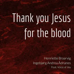 Thank you Jesus for the blood