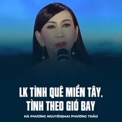 LK Tình Quê Miền Tây, Tình Theo Gió Bay