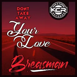 Don't Take Away Your Love (feat. Lady Raain) - Single