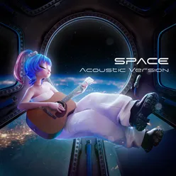 Space: Acoustic Version
