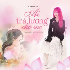 Ai Trả Lương Cho Mẹ