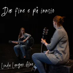 Dæ fine e på innsio