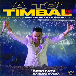 A To´ Timbal (Live From Parque De La Leyenda)