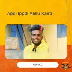 Apdi Ippdi Aallu Kaati