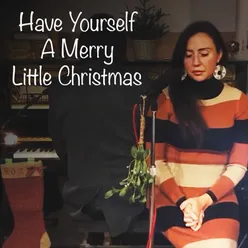 Have Yourself a Merry Little Christmas