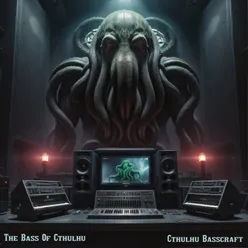 The Bass Of Cthulhu