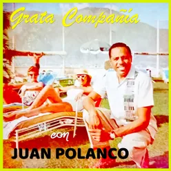 Grata Compañía Con Juan Polanco