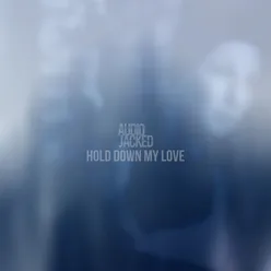 Hold Down My Love