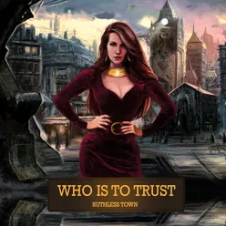 Who is to trust