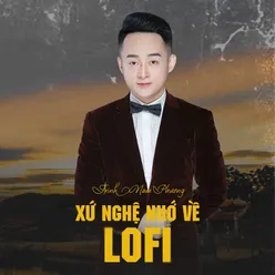 Xứ Nghệ Nhớ Về (Lofi)