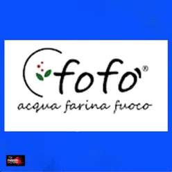 Fofò, acqua farina fuoco