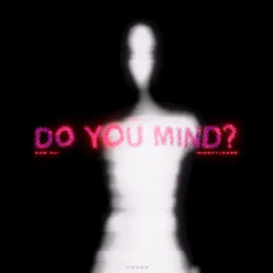 Do You Mind?