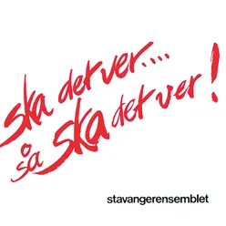 Ska det ver....så ska det ver!