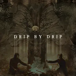 Drip By Drip