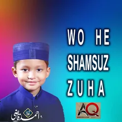 Wo He Shamsuz Zuha
