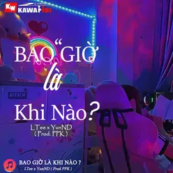 Bao Giờ Là Khi Nào?