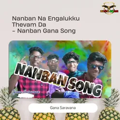 Nanban Na Engalukku Theivam Da - Nanban Gana Song