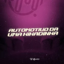 AUTOMOTIVO DA UMA KIKADINHA