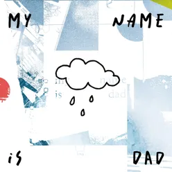 My Name is Dad