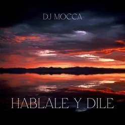 Hablale y Dile (Remix)