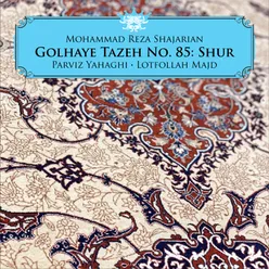 Sazo Avaz Shur, Shahnaz va Gharacheh, Razavi (Tahrir): Bare ghami ke khatere ma khasteh kardeh bood