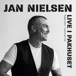 Jan Nielsen Live i Pakhuset