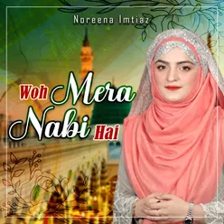 Woh Mera Nabi Hai - Single