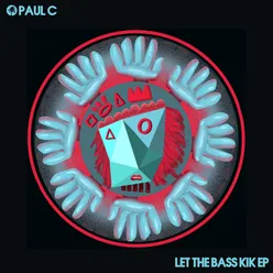 Let The Bass Kik EP