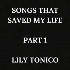 Songs That Saved My Life, Part 1