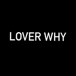 Lover Why