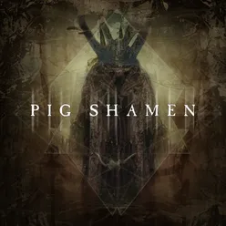 Pig Shamen